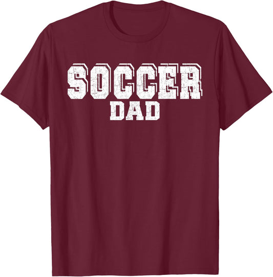 Soccer Dad T-Shirt - T-Shirt | Maroon
