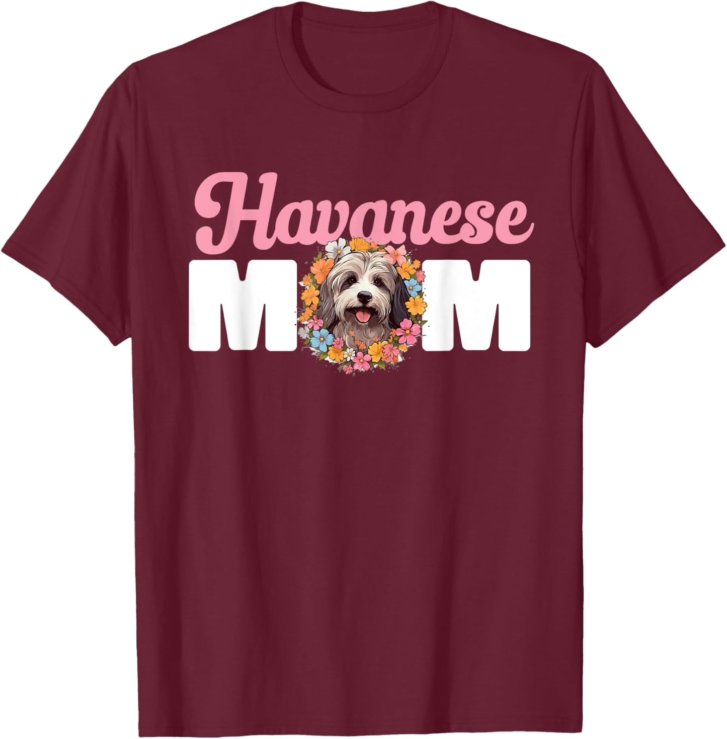 Havanese Dog Breed Pet Havanese Mom Men Women Kids T-Shirt - T-Shirt | Maroon