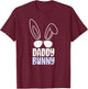 Daddy Bunny Happy Easter Egg Sayings Dad Father Papa T-Shirt - T-Shirt | Maroon
