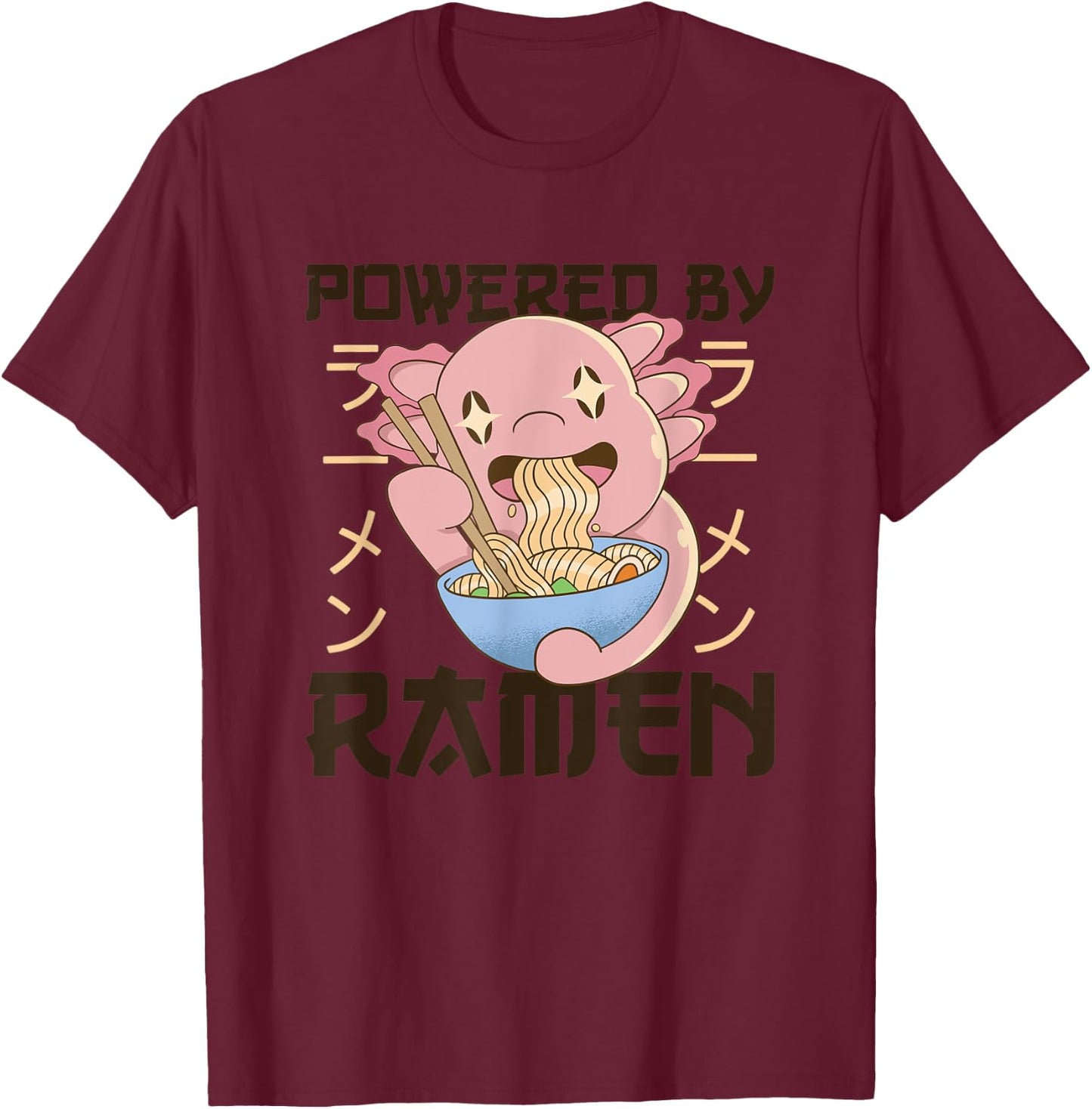 Powered by Ramen Cute Axolotl Eats Ramen Noodles Axolotl T-Shirt - T-Shirt | Maroon