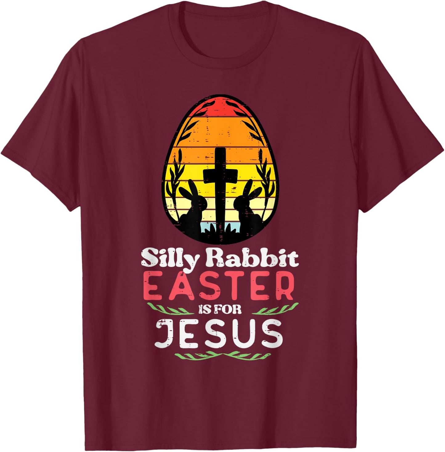 Silly Rabbit Easter For Jesus Retro Christian Men Women Kids T-Shirt - T-Shirt | Maroon