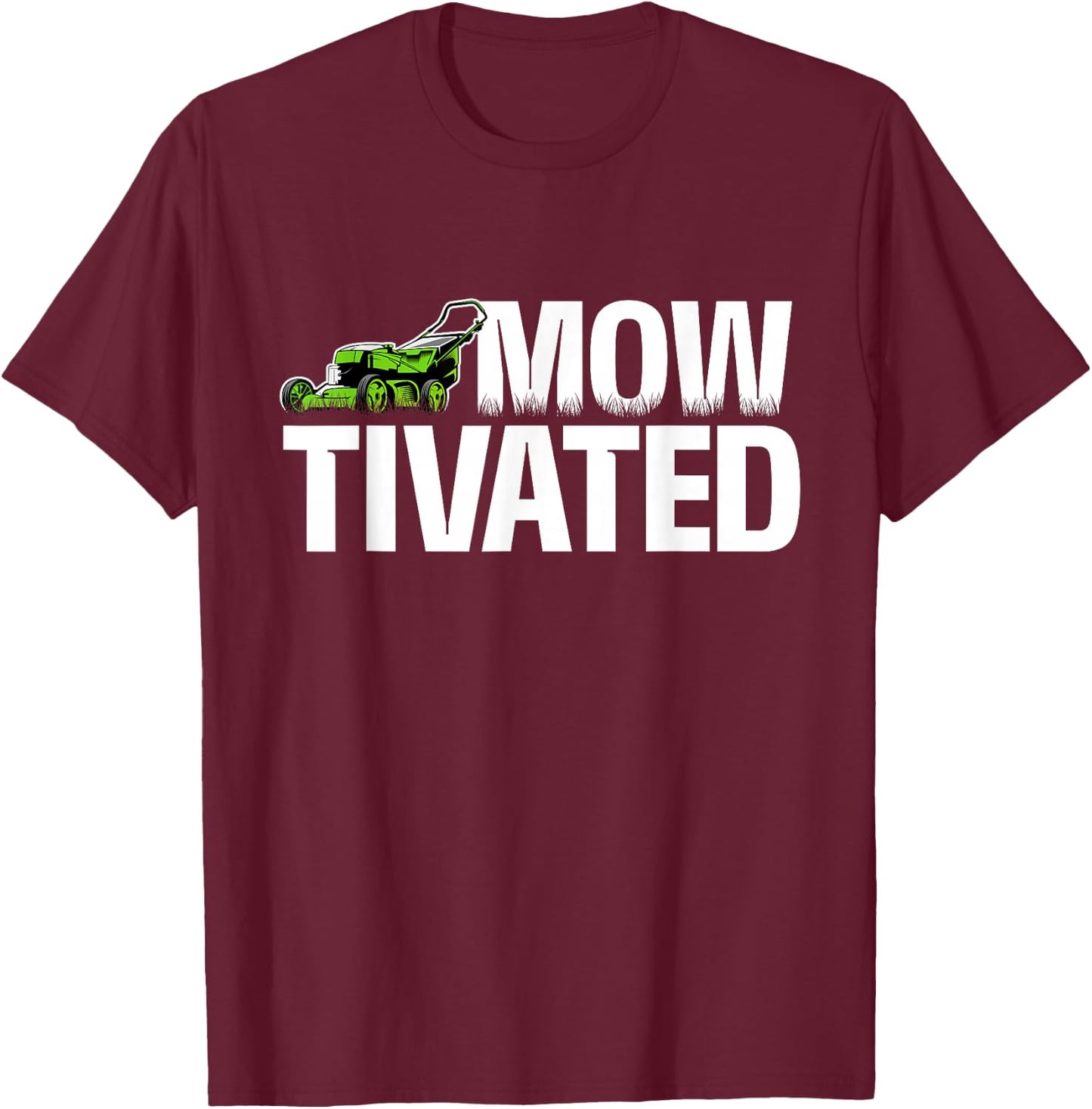 Mowtivated - Lawn Mower Landscaping Gardener T-Shirt - T-Shirt | Maroon