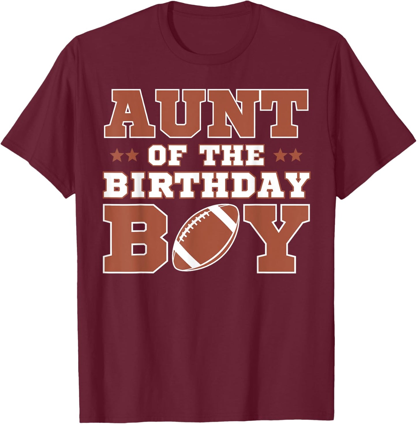 Aunt Of The Birthday Boy Football Kids 1st Bday Party Lover T-Shirt - T-Shirt | Maroon