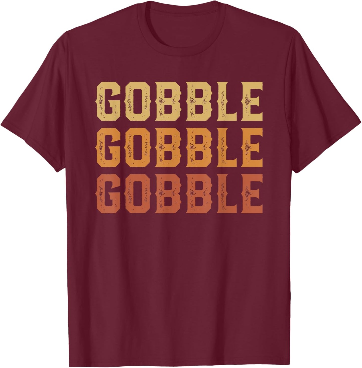 Thanksgiving Turkey Fun Gobble Gobble Gobble Men Boys T-Shirt - T-Shirt | Maroon