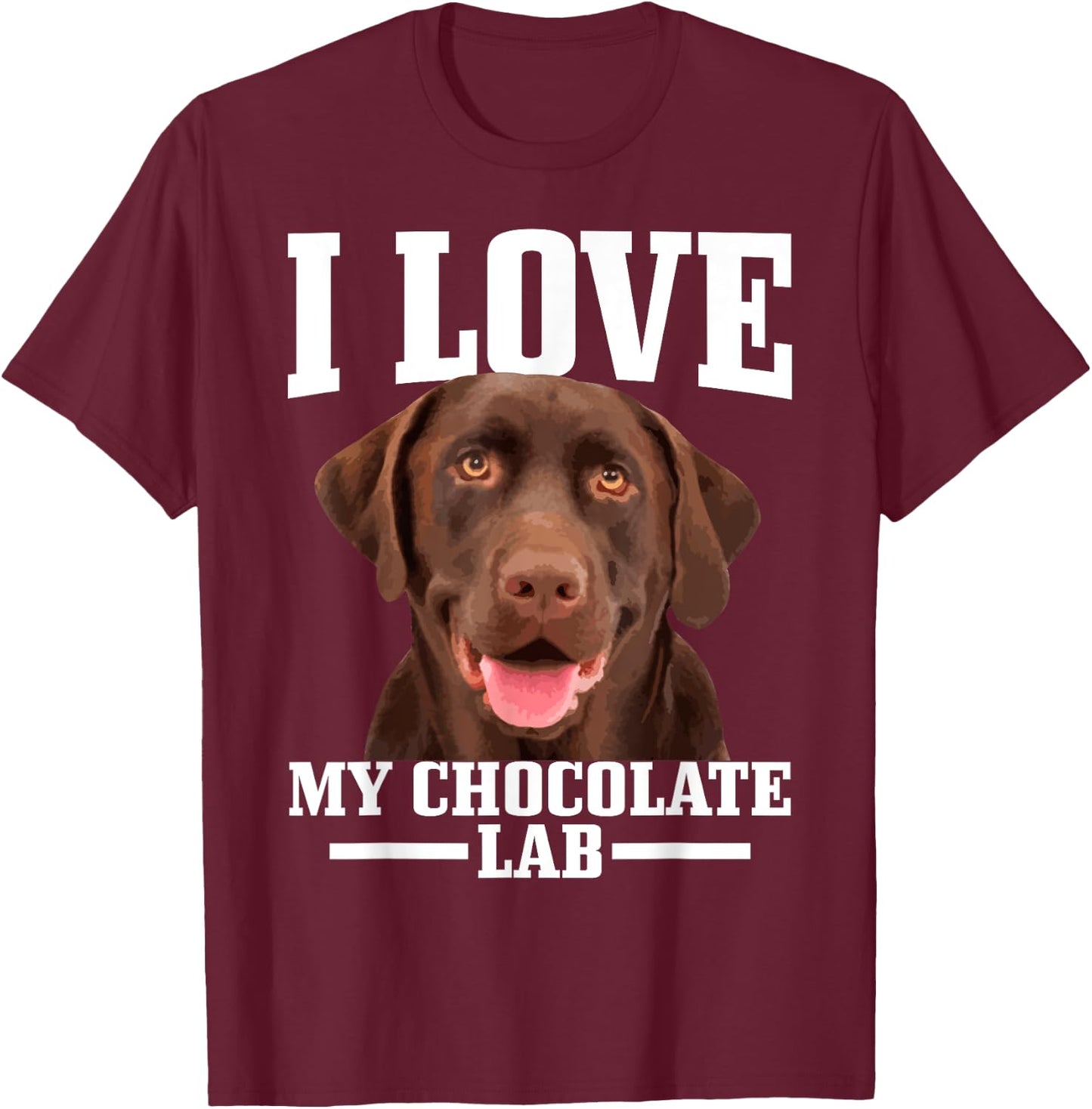 I Love My Chocolate Lab Labrador Retriever Mom Dad Dog Women T-Shirt - T-Shirt | Maroon