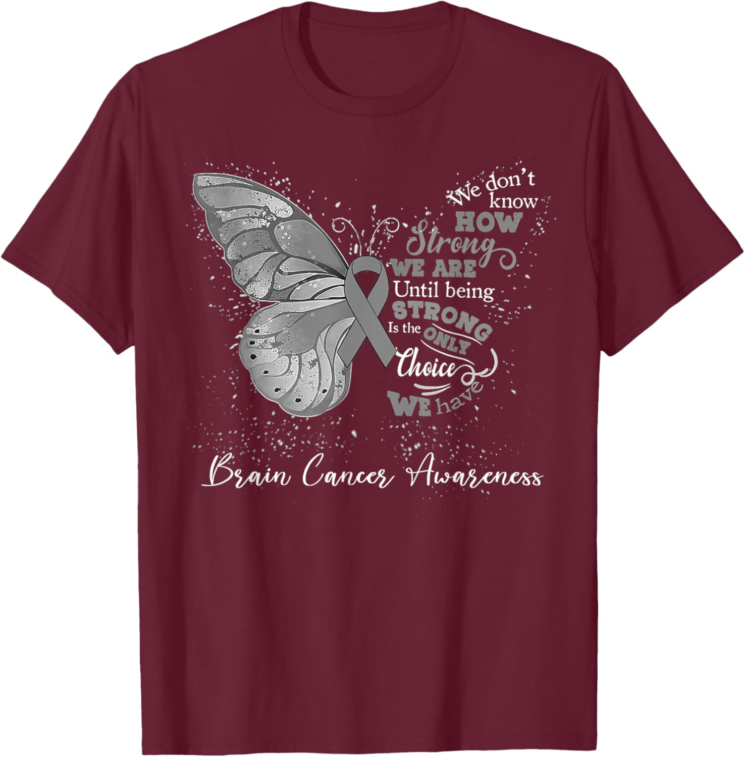 Brain Cancer Awareness Gray Ribbon Butterfly T-Shirt - T-Shirt | Maroon