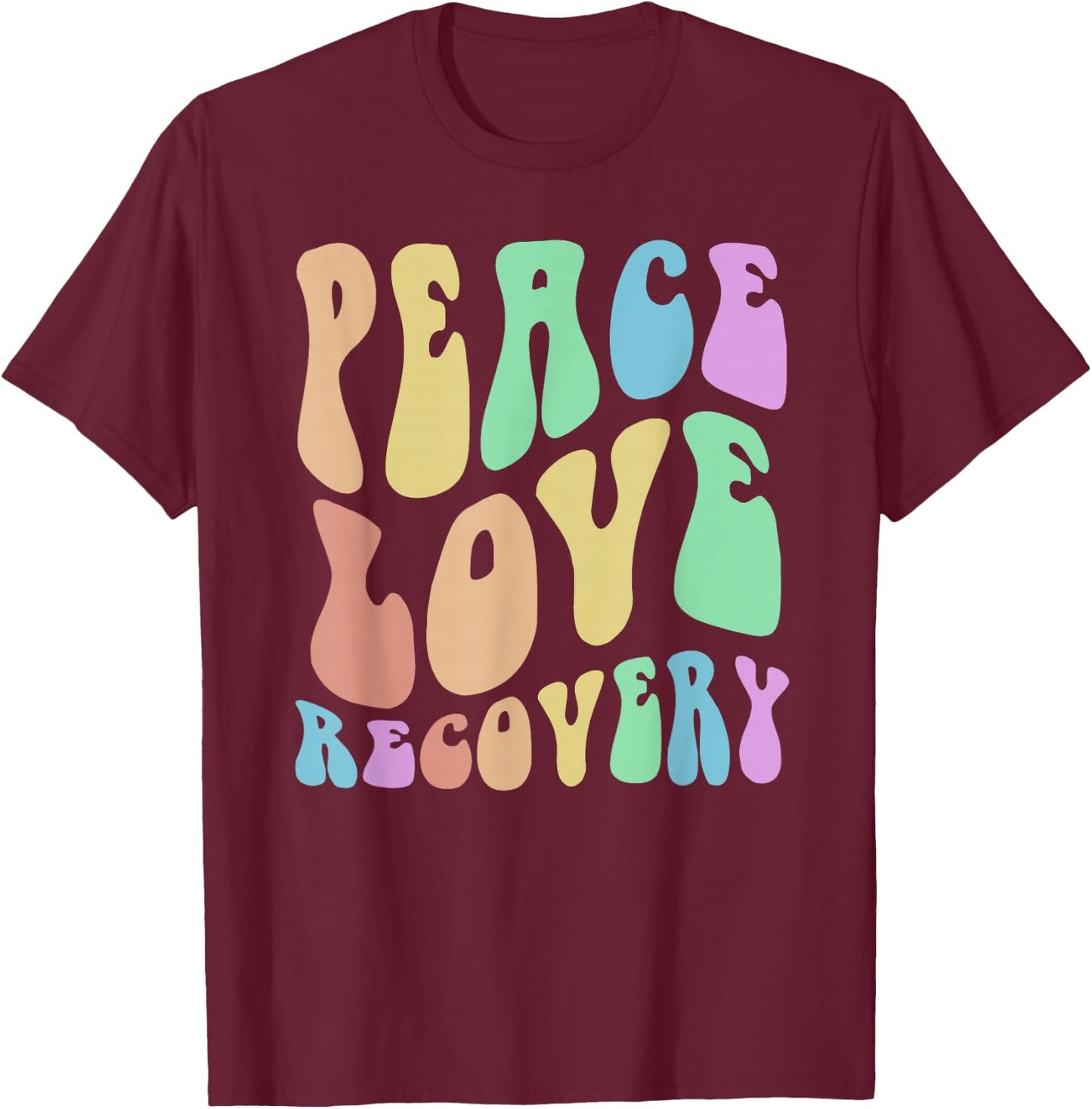 Groovy PEACE LOVE RECOVERY Vintage Sober Clean Celebrate T-Shirt - T-Shirt | Maroon