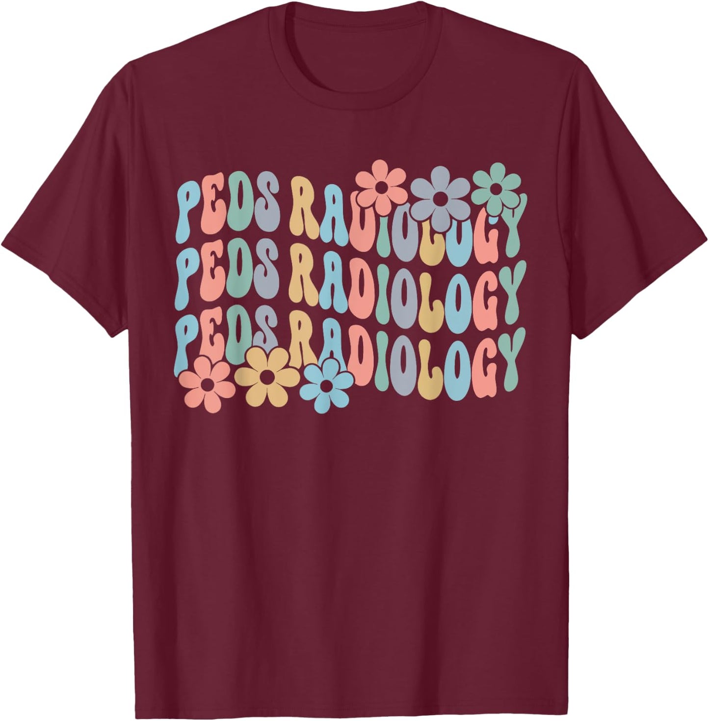 Retro Groovy PEDS Radiology Pediatric Radiologist Xray Tech T-Shirt - T-Shirt | Maroon