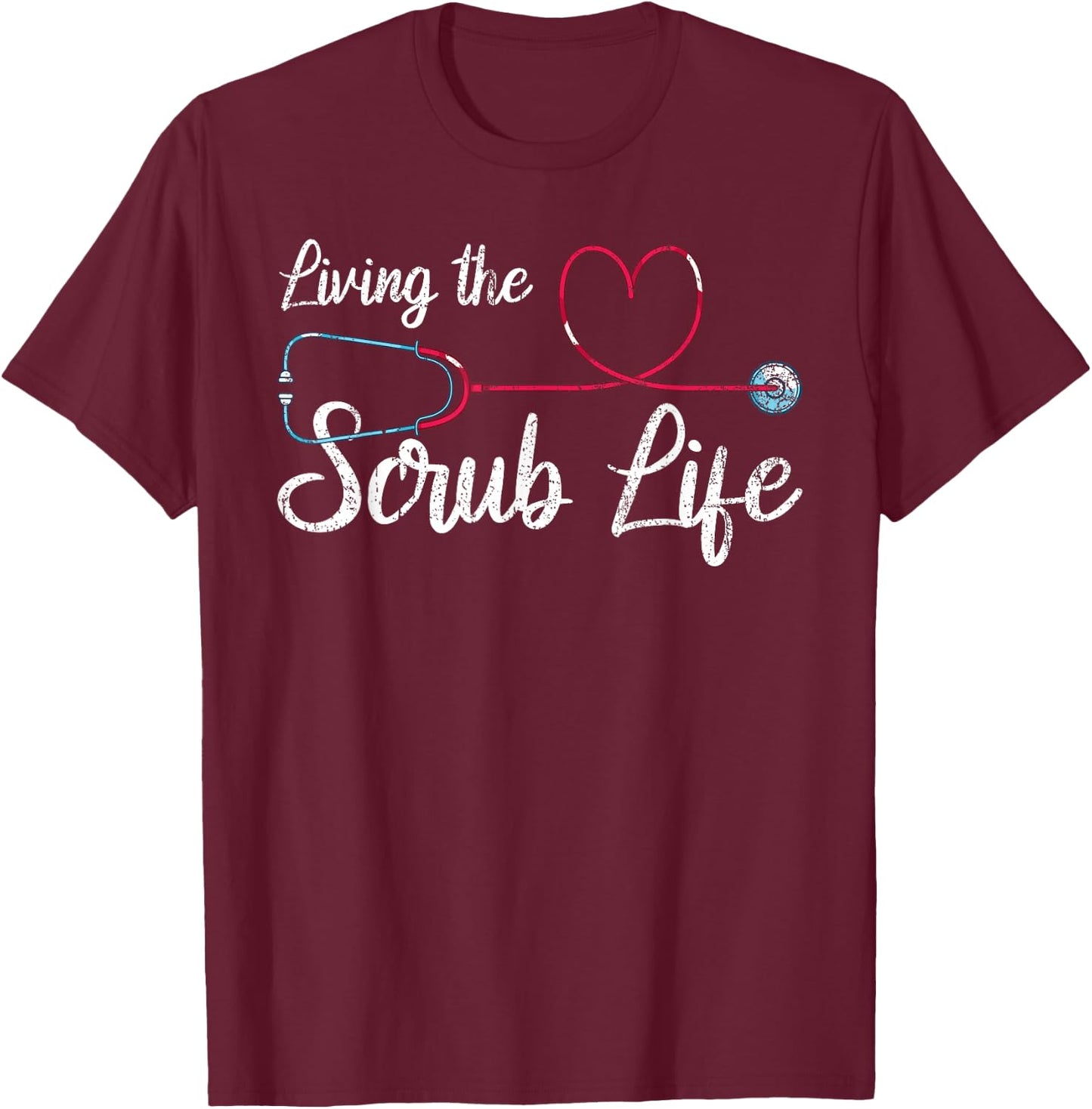 Ich lebe das Krankenschwester Leben Stethoscope Nursing T-Shirt - T-Shirt | Maroon