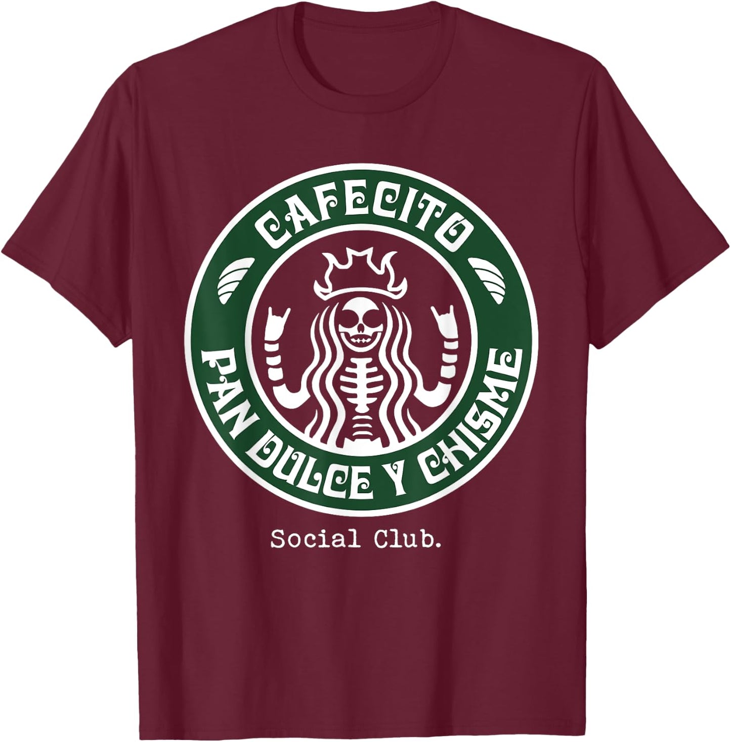 Cafecito Pan Dulce Y Chisme Mexicana T-Shirt - T-Shirt | Maroon