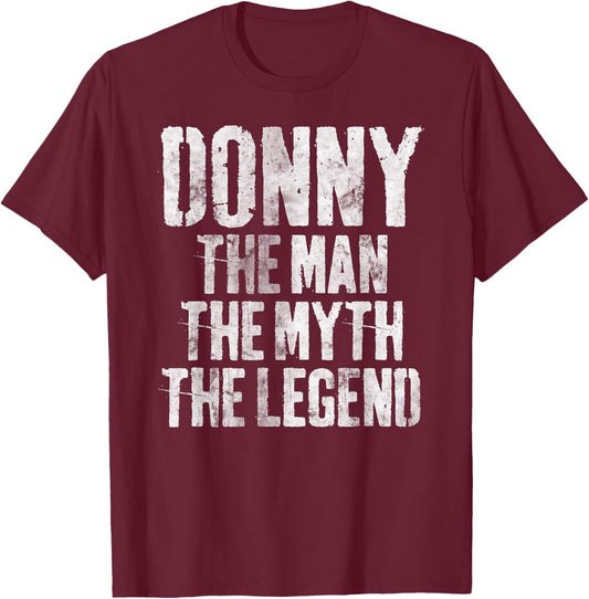 Personalized Shirt Donny The Man The Myth The Legend T-Shirt - T-Shirt | Maroon