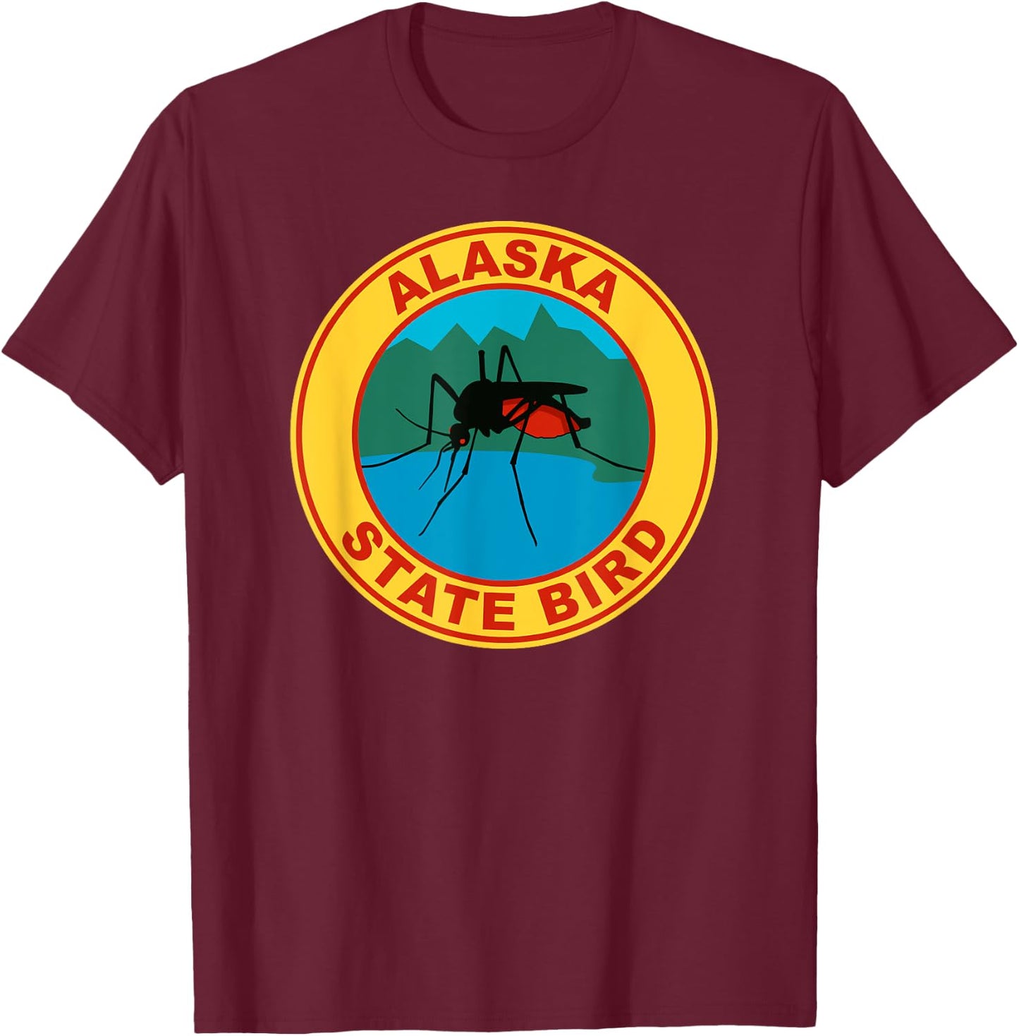 Funny Alaska State Bird Mosquito T-Shirt - T-Shirt | Maroon