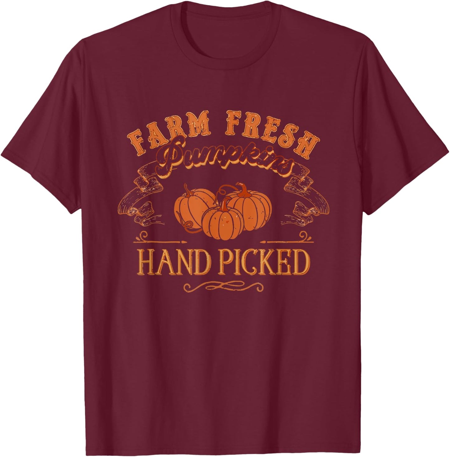 Vintage Farm Fresh Pumpkins Hand Picked Thanksgiving Day T-Shirt - T-Shirt | Maroon