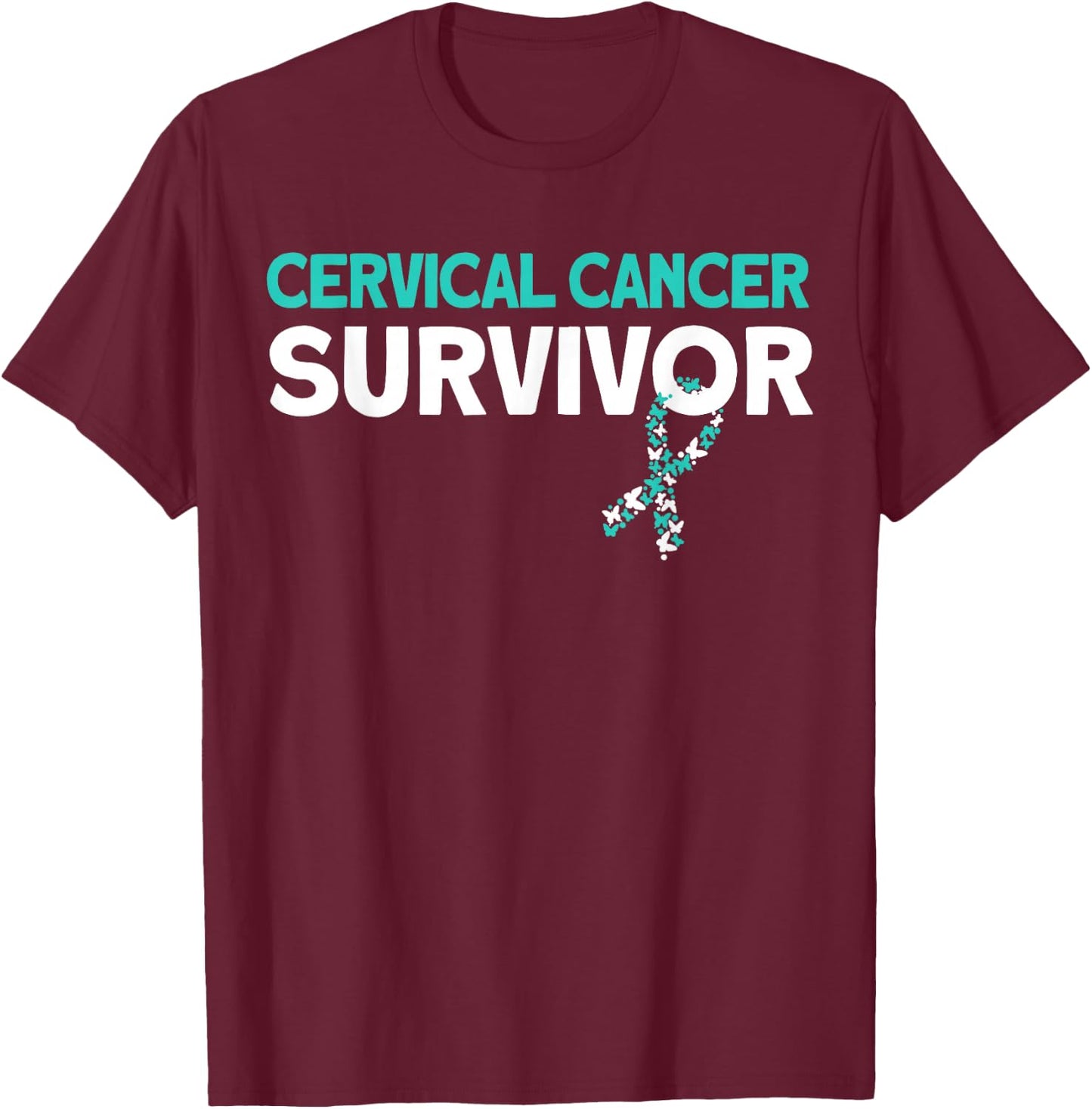Cervical Cancer Survivor T-Shirt - T-Shirt | Maroon