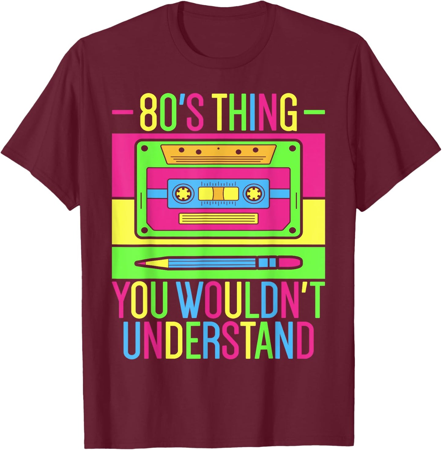 80s Outfit 1980s Fashion 80 Theme Party 80s Costume Eighties T-Shirt - T-Shirt | Maroon