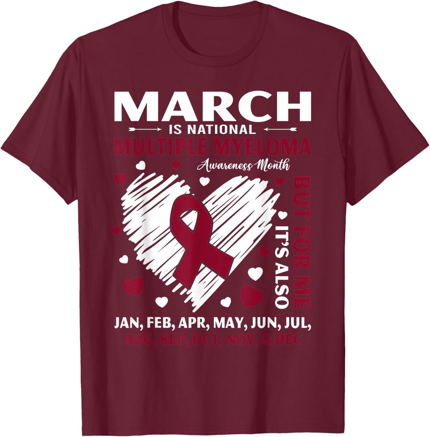 March Is National Multiple Myeloma Awareness Month Warrior T-Shirt - T-Shirt | Maroon