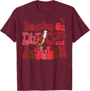 Runn1ng 0n Di3t C0ke @nd Insulin, Diabetes Awareness (Back) T-Shirt - T-Shirt | Maroon