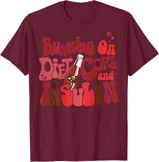 Runn1ng 0n Di3t C0ke @nd Insulin, Diabetes Awareness (Back) T-Shirt - T-Shirt | Maroon