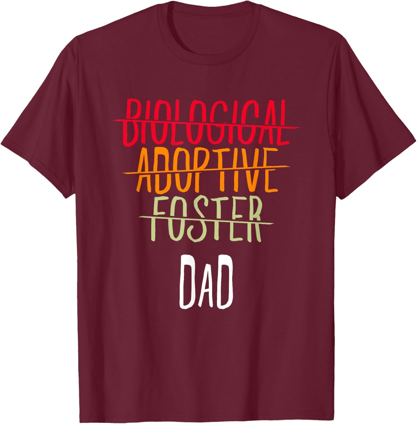 Adoption Mother Biological Adoptive Foster Dad Father's Day T-Shirt - T-Shirt | Maroon