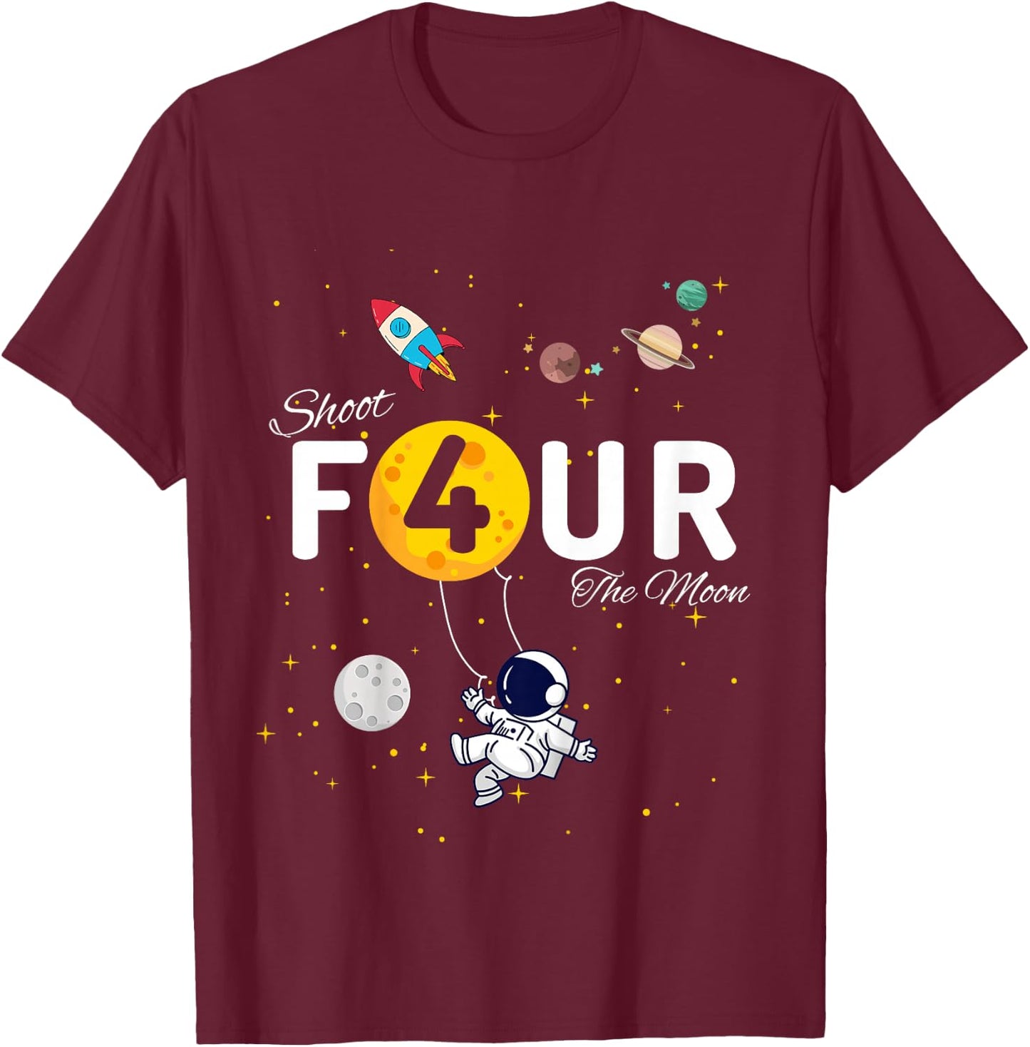 Shoot 4 The Moon Child's 4th Birthday party T-Shirt - T-Shirt | Maroon