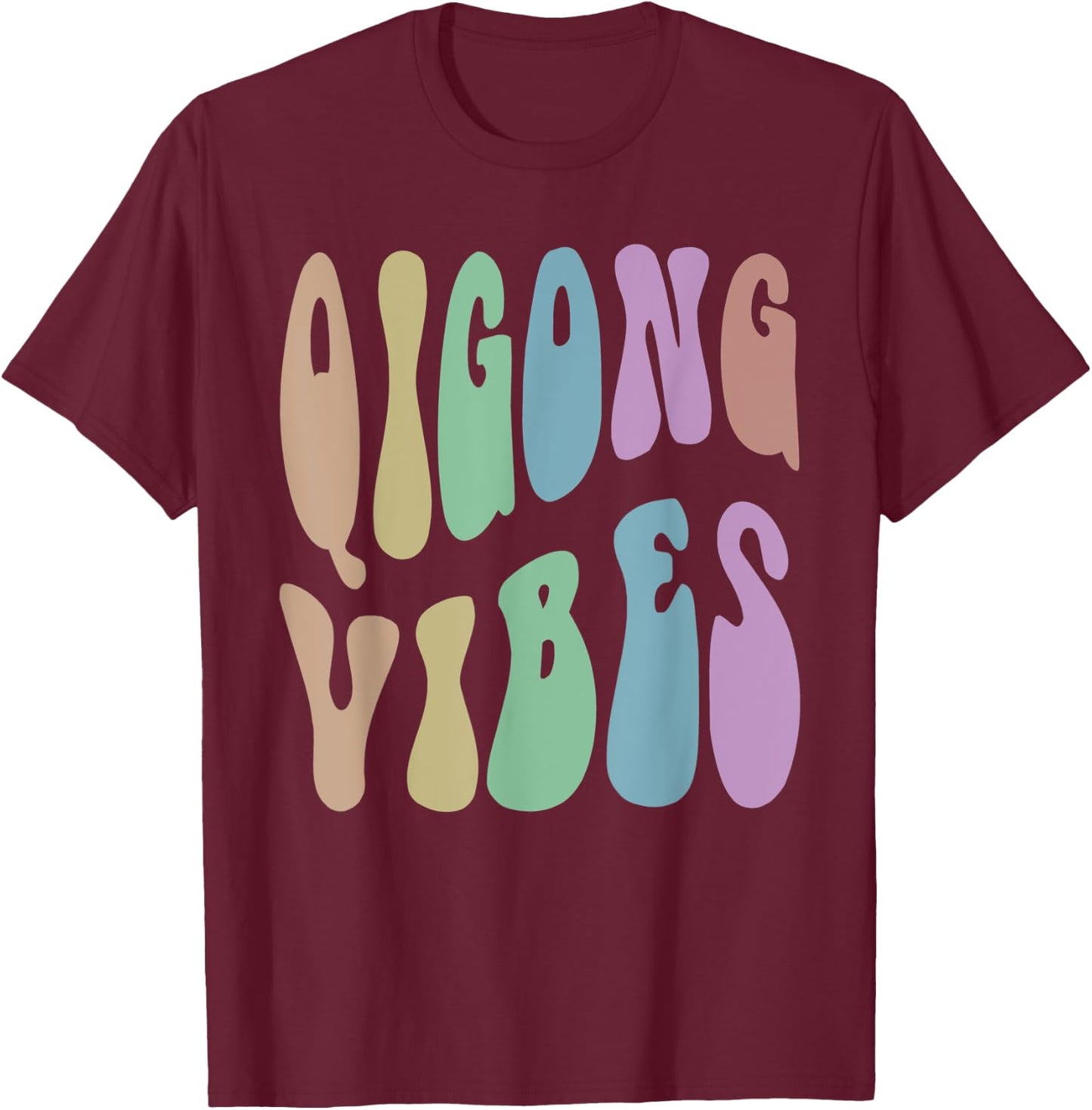 Retro QIGONG VIBES Meditation Humor Healing Groovy 60s T-Shirt - T-Shirt | Maroon