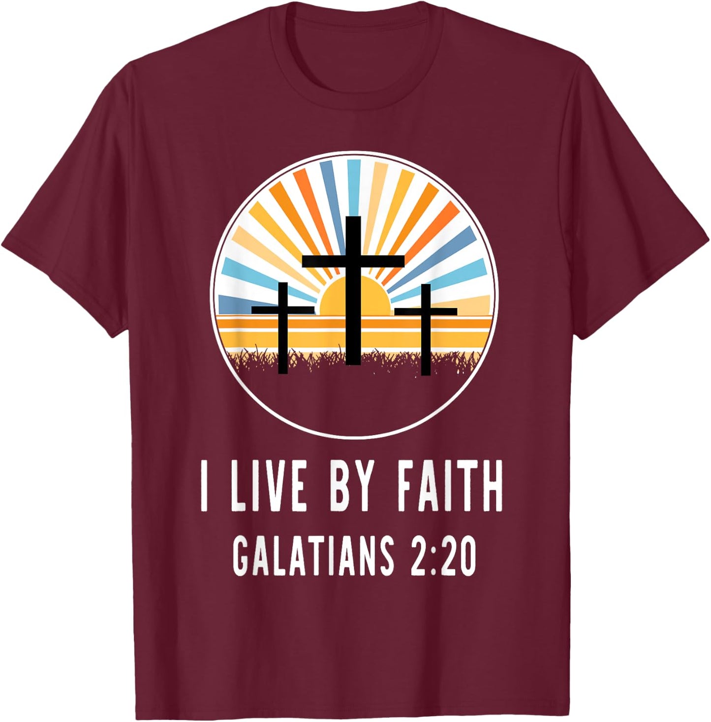 I Live Faith Galatians 2 20 T-Shirt - T-Shirt | Maroon