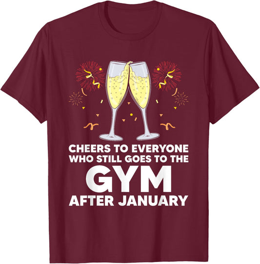 Cheers to Gym Goers After January Happy New Year Workout NYE T-Shirt - T-Shirt | Maroon