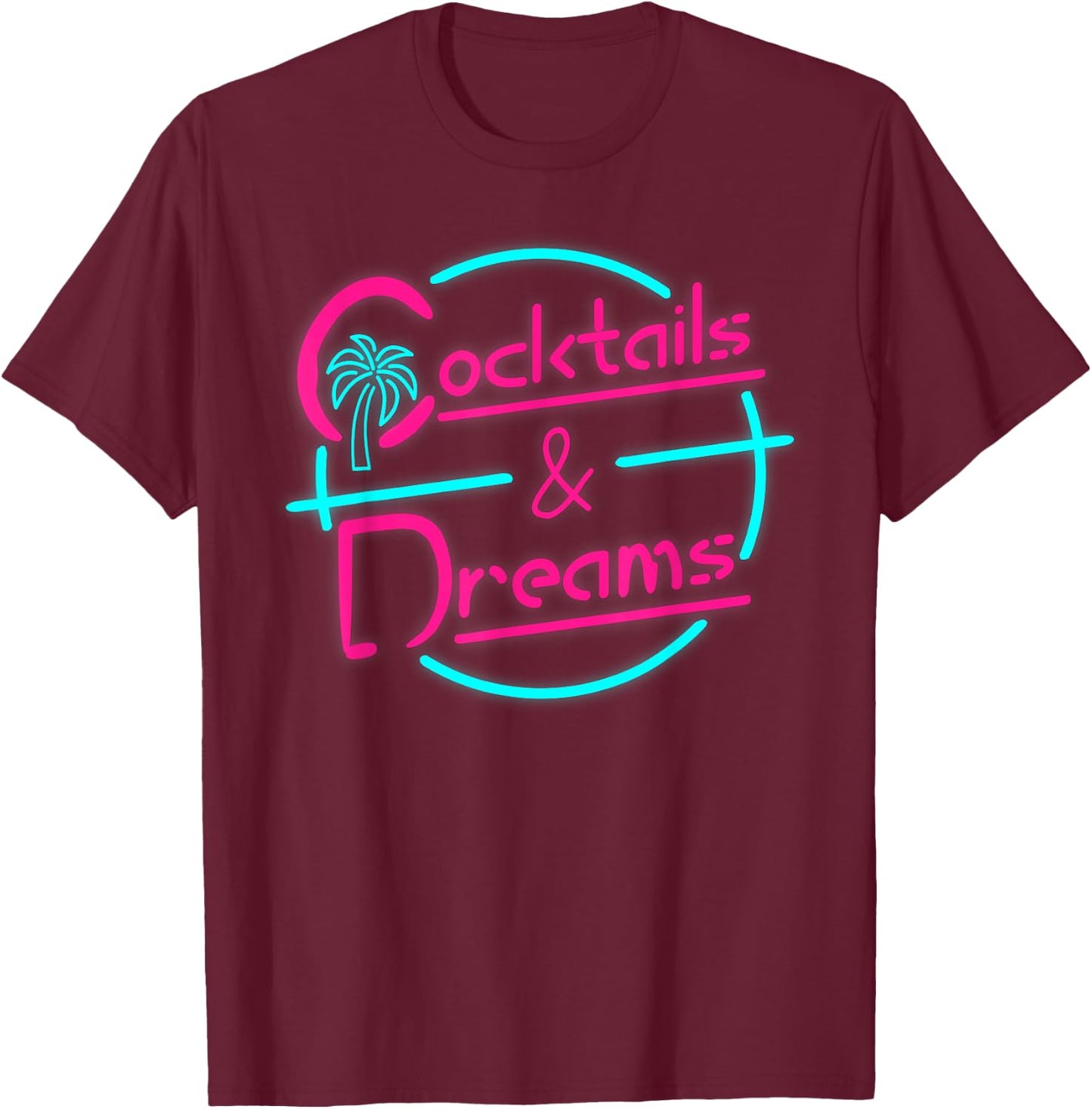 Cocktails And Dreams 80s Summer Cocktail Retro Style T-Shirt - T-Shirt | Maroon