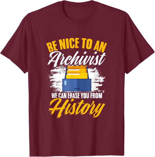 Library Technician Librarian Book Nice To An Archivist T-Shirt - T-Shirt | Maroon