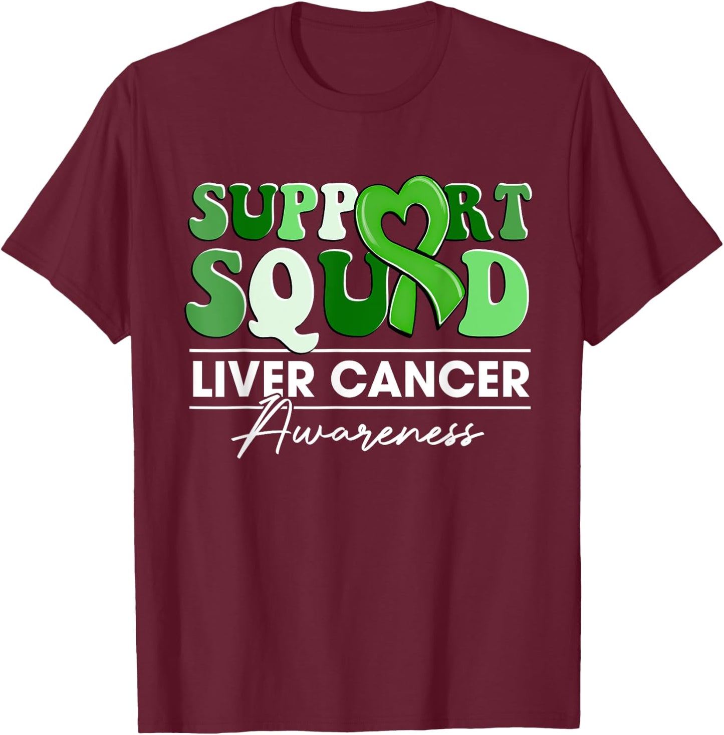Groovy Support Squad Green Ribbon Liver Cancer Awareness T-Shirt - T-Shirt | Maroon
