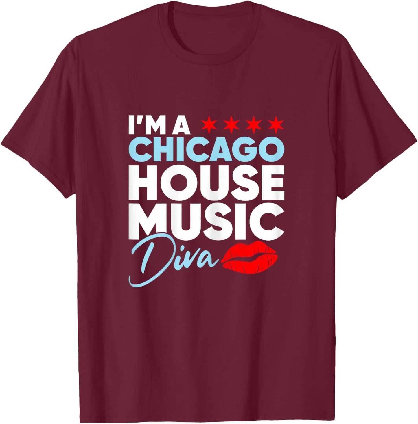 Chicago House Music Diva T-Shirt - T-Shirt | Maroon