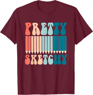 Pretty Sketchy Fun Art Lover Colored Pencils Artists Gifts T-Shirt - T-Shirt | Maroon