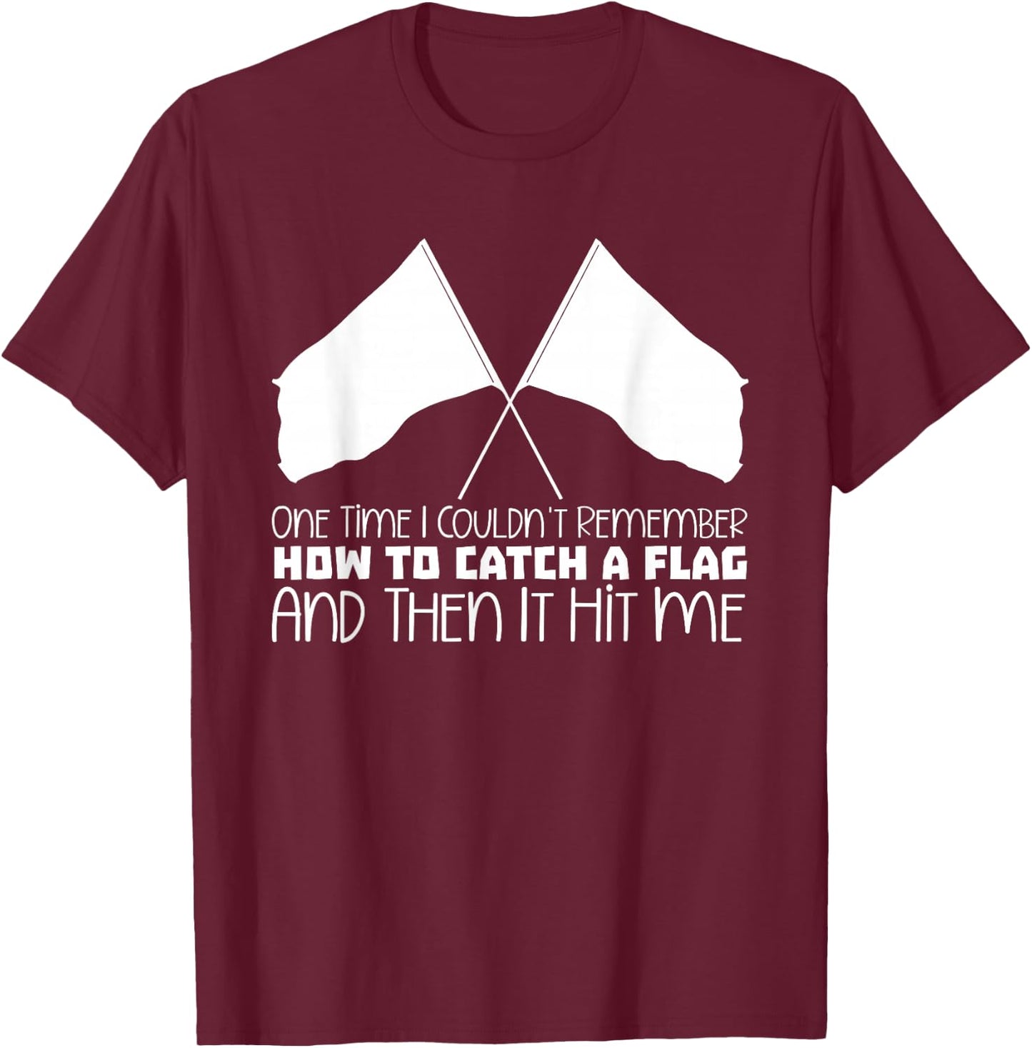Marching Band Colorguard Flag Twirling Funny Color Guard T-Shirt - T-Shirt | Maroon