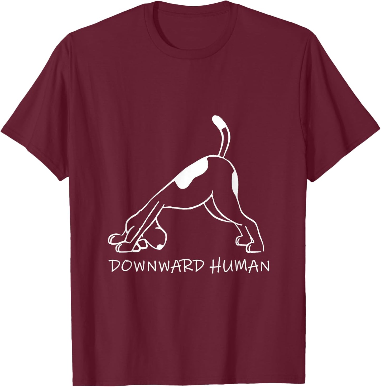 Downward Human Dog Funny Yoga Lover Pet Gift - Women's Black Small Classic Fit Short Sleeve Letter Print T-Shirt - T-Shirt | Maroon