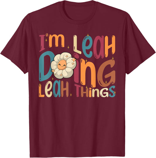 I'm Leah Doing Leah Things, Funny Groovy Retro Leah T-Shirt - T-Shirt | Maroon