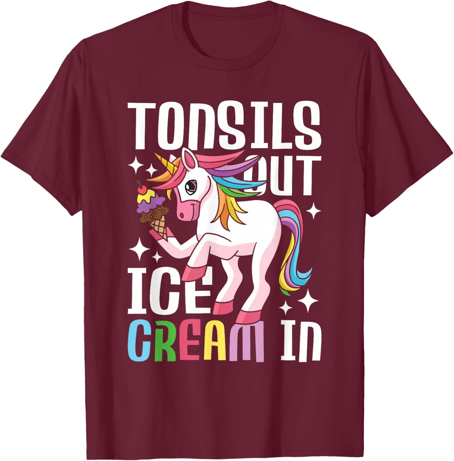 Tonsils Out Ice Cream in - Tonsillectomy Survivor Recovery T-Shirt - T-Shirt | Maroon