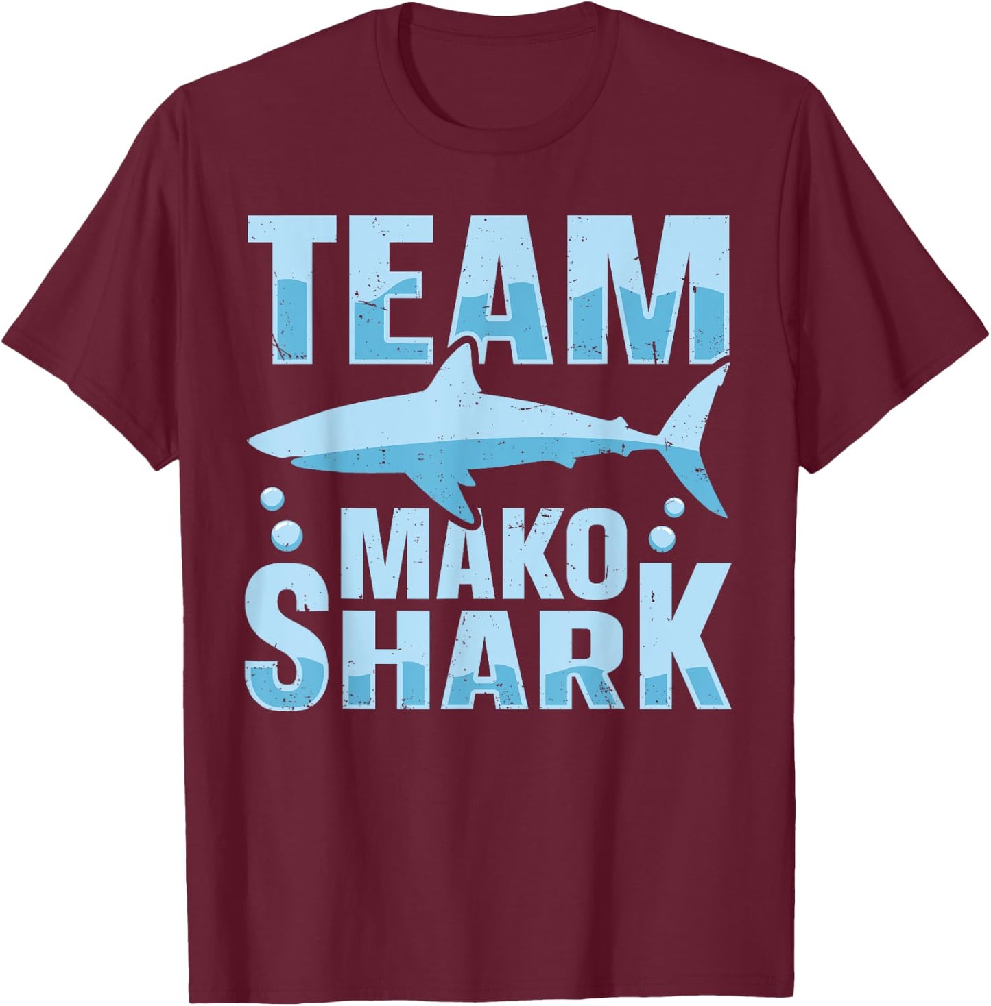 Team Mako Shark Design for a Mako Shark Lover T-Shirt - T-Shirt | Maroon
