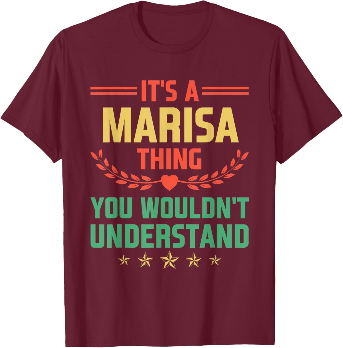 It's a Marisa Thing You Wouldn't Understand Funny Name T-Shirt - T-Shirt | Maroon