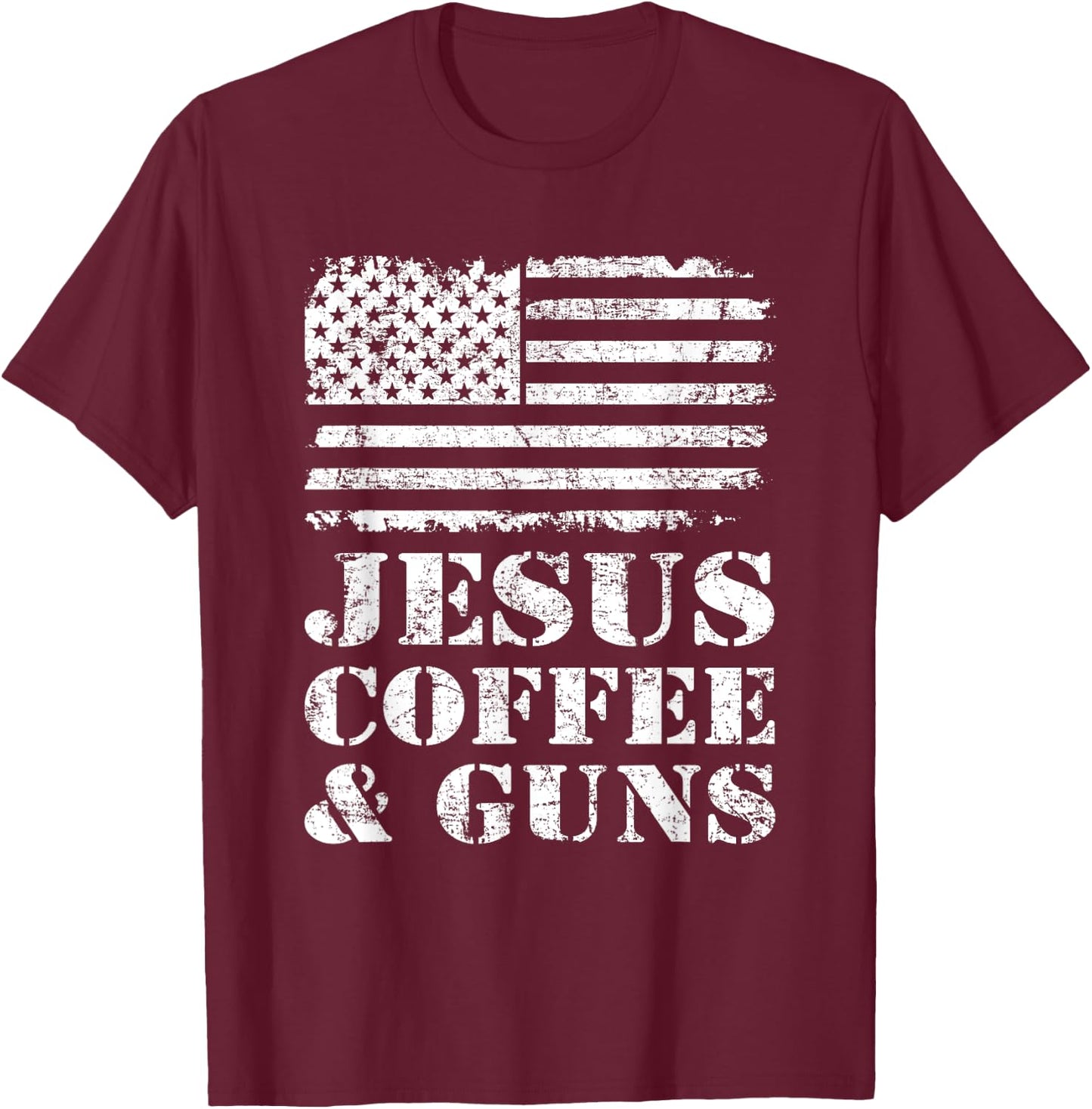 Jesus Coffee & Guns - Funny Christian Pro God & Gun USA Flag Men T-Shirt - T-Shirt | Maroon