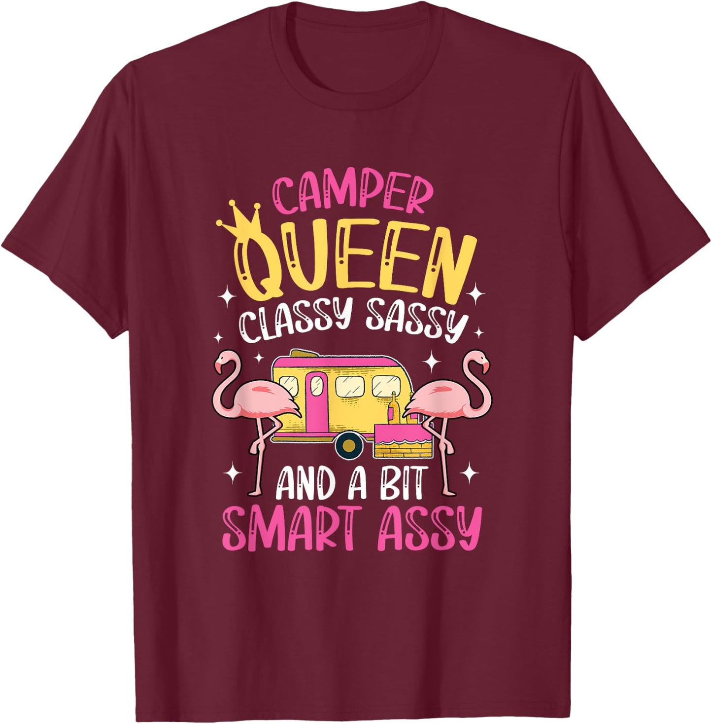 Camper Queen Classy Sassy Smart Funny Women Girls Camping RV T-Shirt - T-Shirt | Maroon