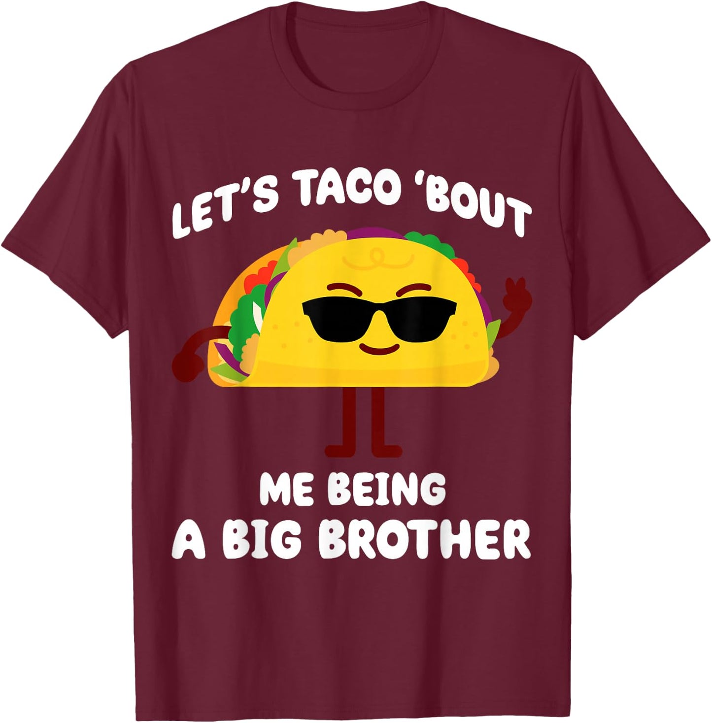 Let's Taco bout me being a Big Brother Announcement Funny T-Shirt - T-Shirt | Maroon