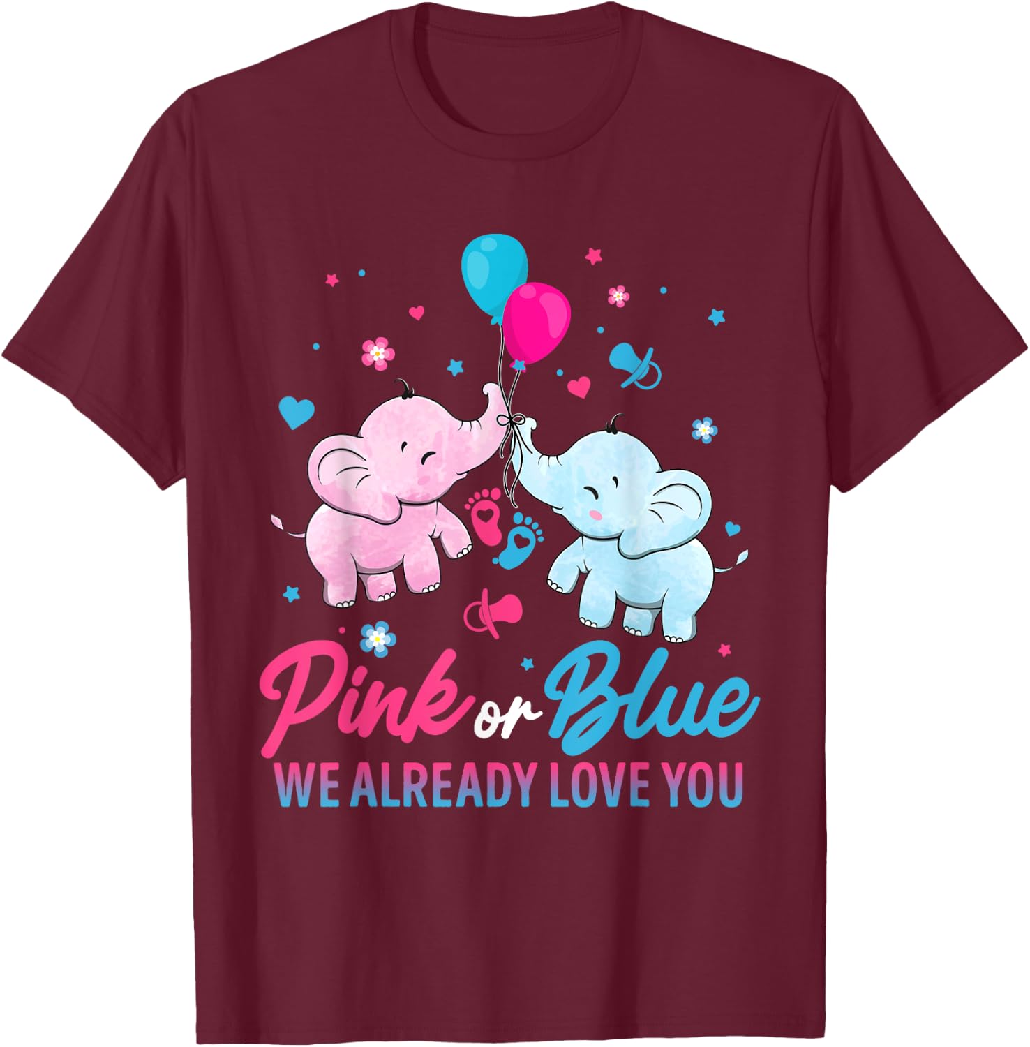 Pink Or Blue We Already Love You Elephant Gender Reveal T-Shirt - T-Shirt | Maroon