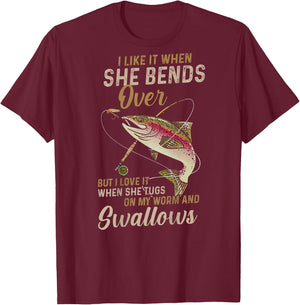 I like it when she bends over but I love it T-Shirt - T-Shirt | Maroon