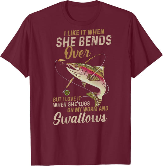 I like it when she bends over but I love it T-Shirt - T-Shirt | Maroon