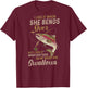 I like it when she bends over but I love it T-Shirt - T-Shirt | Maroon