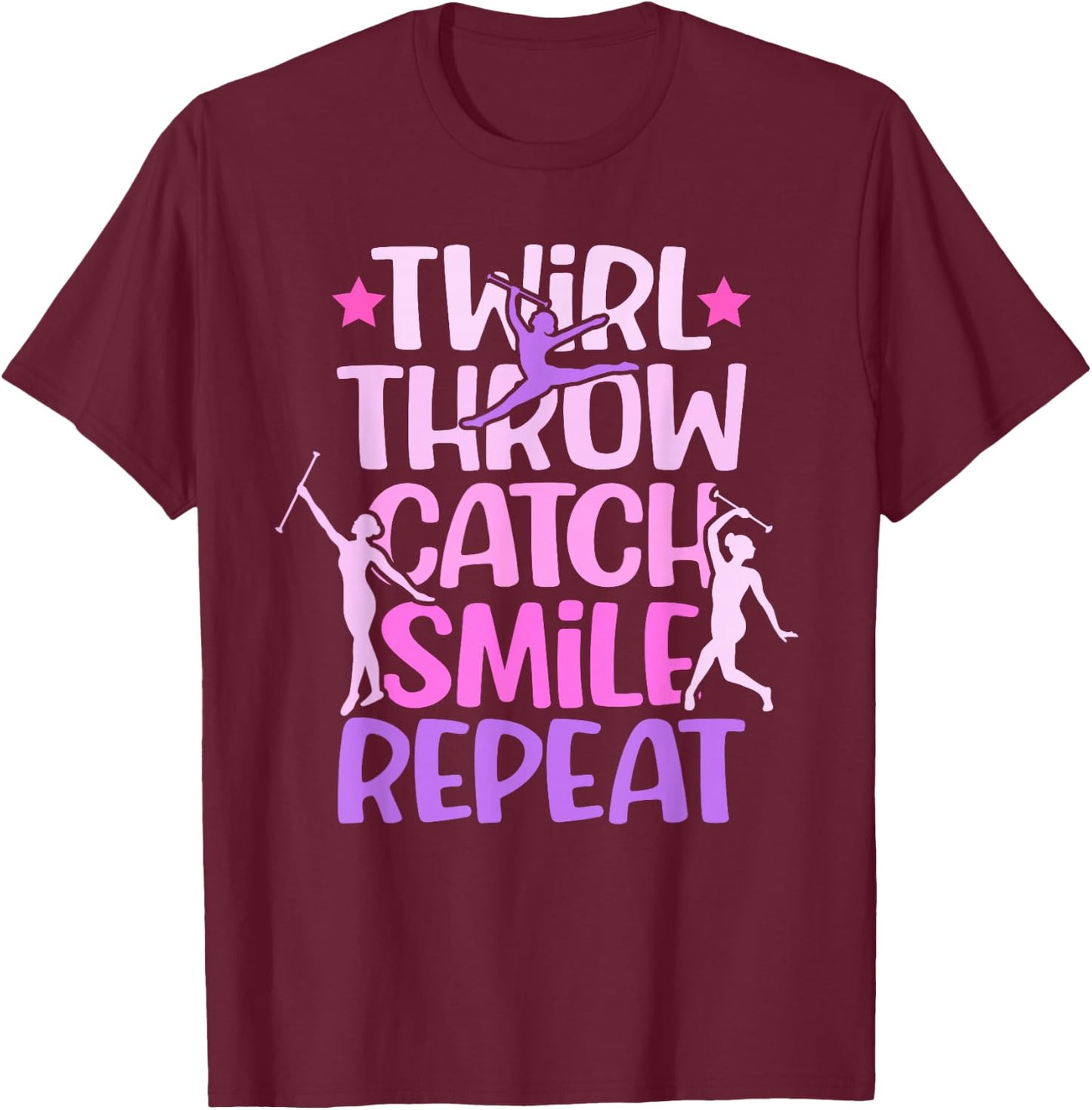 Twirler Majorettes Twirl Throw Catch Smile Baton Twirling T-Shirt - T-Shirt | Maroon