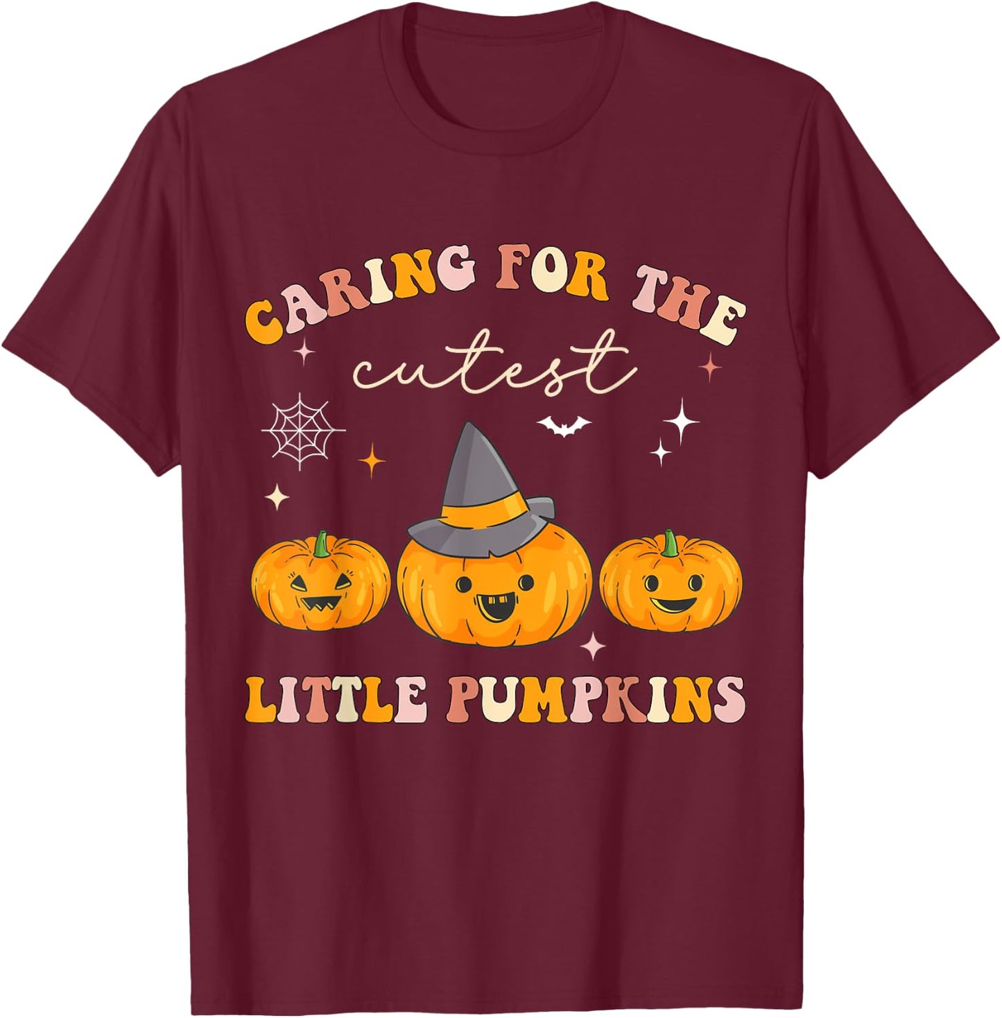 Caring For Cutest Little Pumpkins Pediatric Nurse Halloween T-Shirt - T-Shirt | Maroon