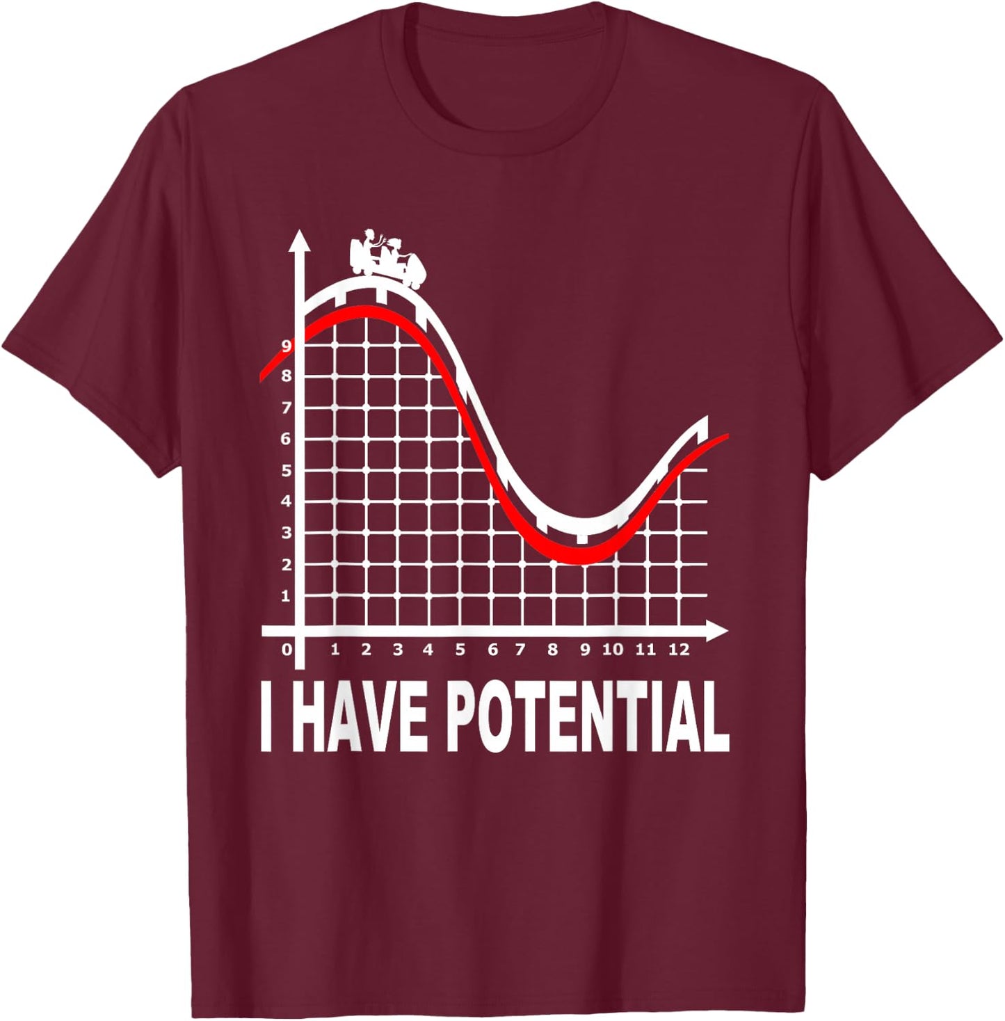 I Have Potential Energy -Roller Coaster- Funny Physics T-Shirt - T-Shirt | Maroon