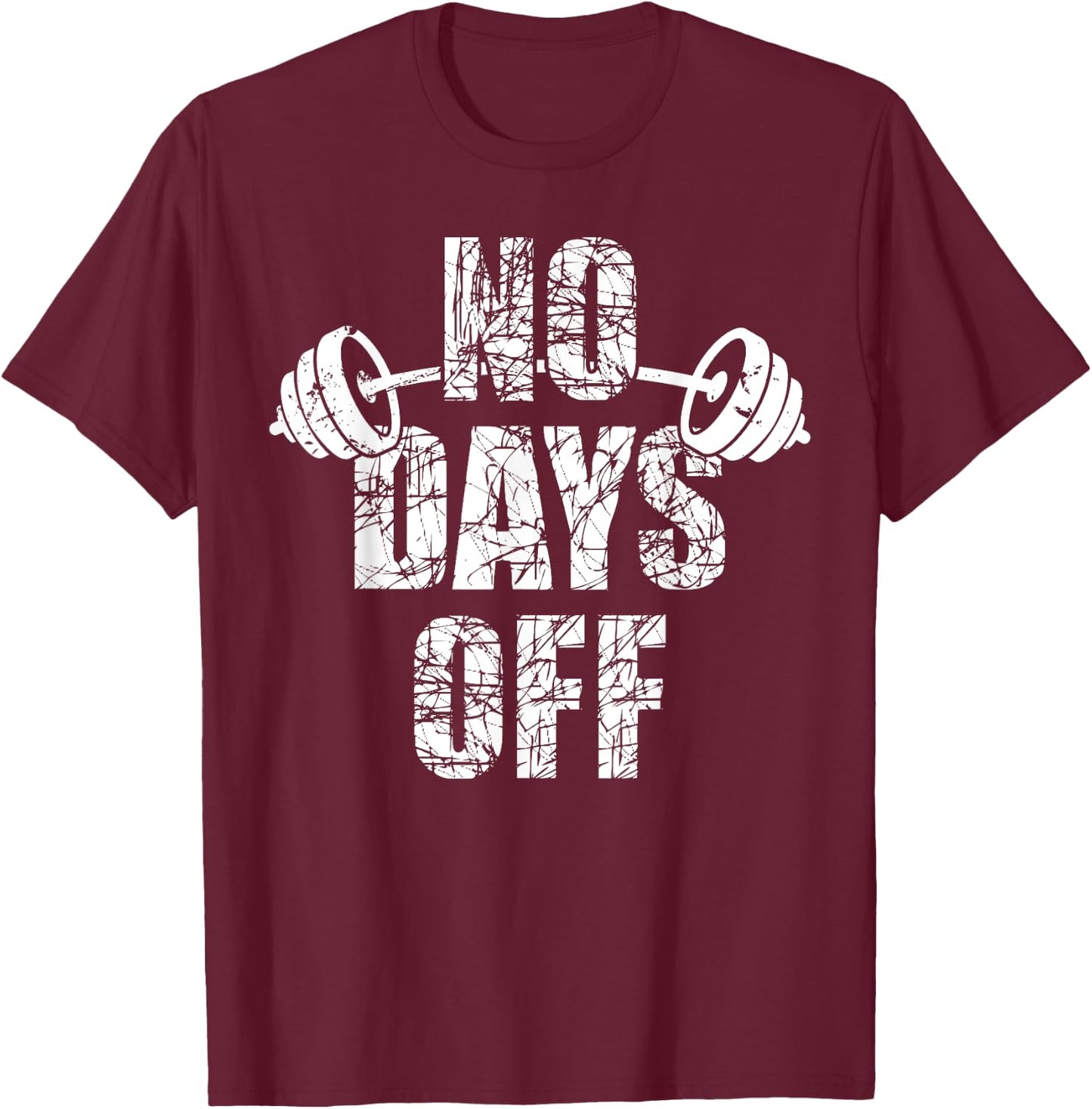 No Days Off Bodybuilder Saying Barbell Bodybuilding T-Shirt - T-Shirt | Maroon