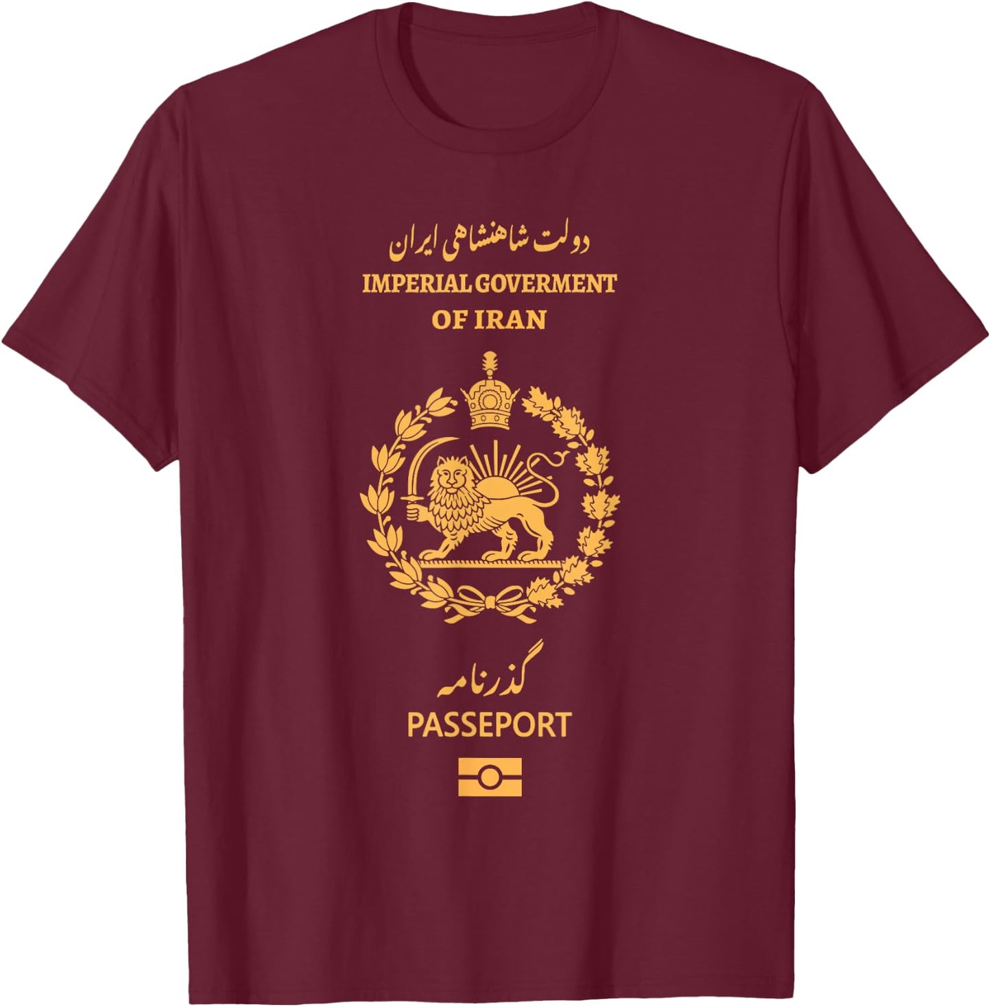 Iran,Iran Lion Sun passport,Persian,Iran flag. T-Shirt - T-Shirt | Maroon